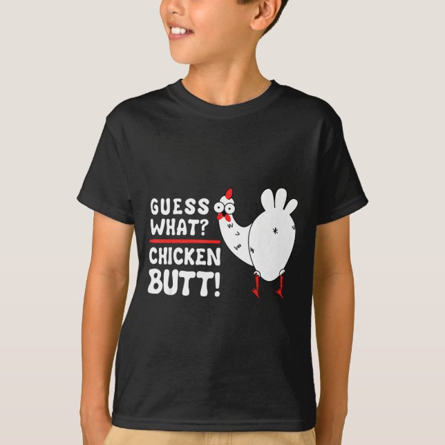 Funny Guess What_ Chicken Butt! Graphic Design  T Shirt (Framsida)