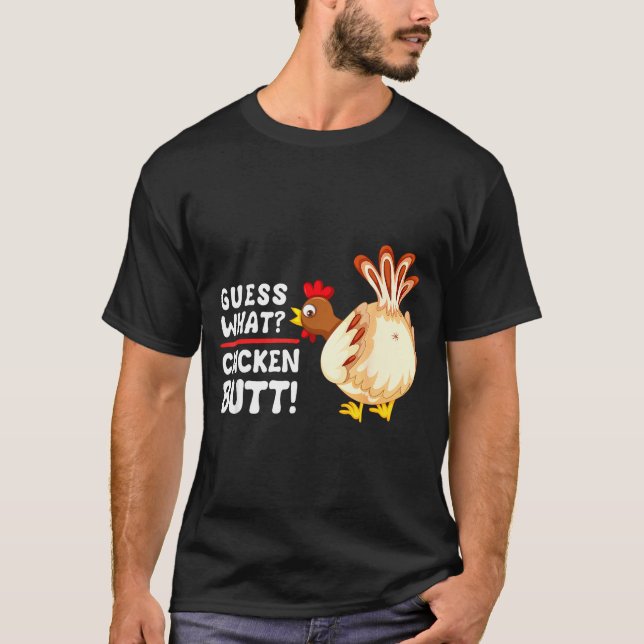 Funny Guess What_ Chicken Butt! Graphic Design  T Shirt (Framsida)
