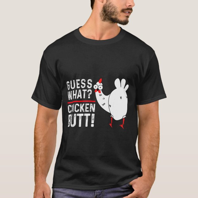 Funny Guess What_ Chicken Butt! Graphic Design  T Shirt (Framsida)