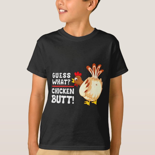 Funny Guess What_ Chicken Butt! Graphic Design  T Shirt (Framsida)