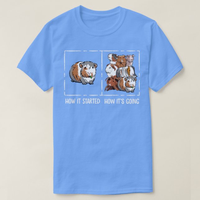Funny Guinea Pig Lover How It Started Meme Cute Ca T Shirt (Design framsida)