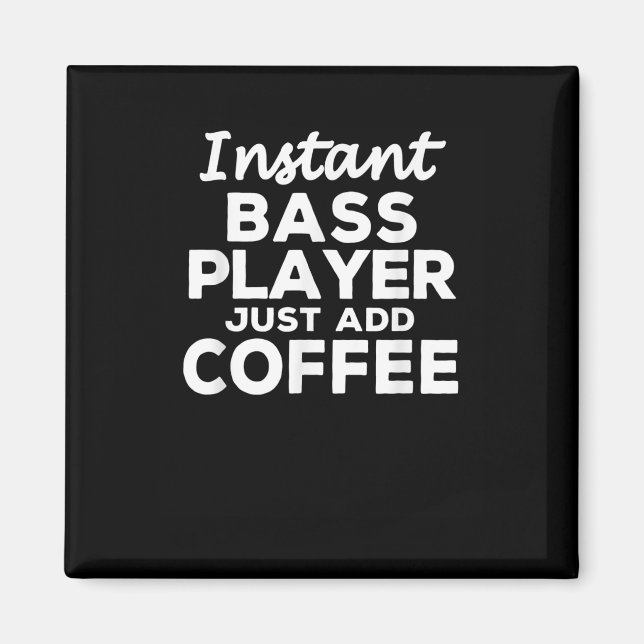 Funny Guitar Bass Players Gift Coffee Älskare Magnet (Framsidan)