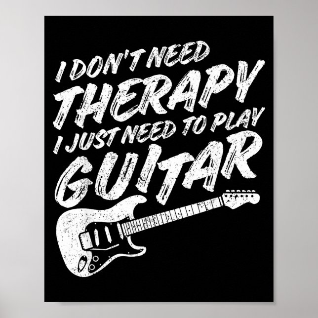 Funny Guitar Player I Just Need To Play Guitar Vin Poster (Framsidan)