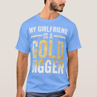 Funny Guld Panning Guld Miner Min flickvän Guld D T Shirt