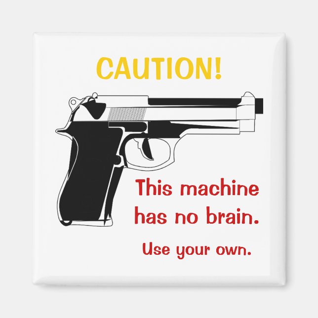 Funny Gun Caution Magnet (Framsidan)