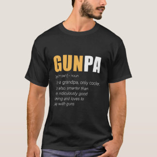 Funny Gunpa Gun Grandpa Novelty T Shirt