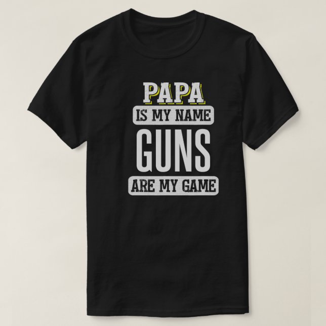 Funny Guns Gift för Pappa Fars dag Design T Shirt (Design framsida)