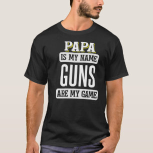 Funny Guns Gift för Pappa Fars dag Design T Shirt