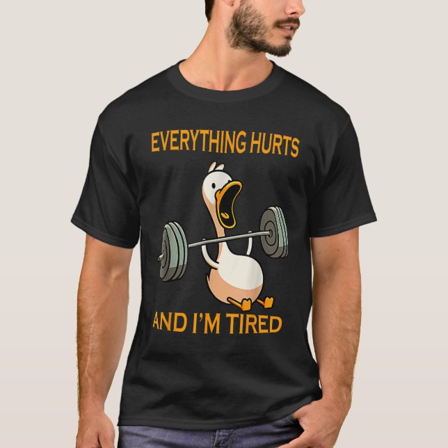 Funny Gym Anka citerar allt som Ontr och Im Tired T Shirt (Framsida)