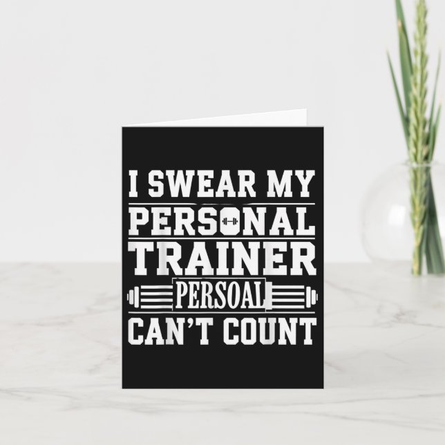 Funny Gym Satt I Swear My Personal Trainer Cant Kort (Framsida)