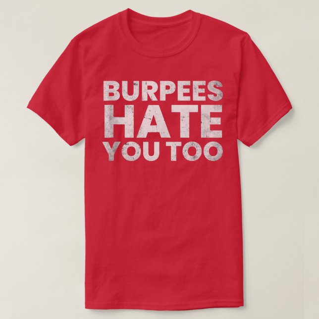 Funny gym shirt, BURPEES HATE YOU TOO Tank Top T Shirt (Design framsida)