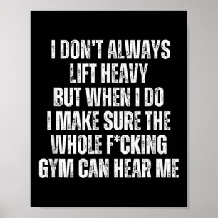 Funny Gym Top Loud Lifter Quote - jag är inte allt Poster
