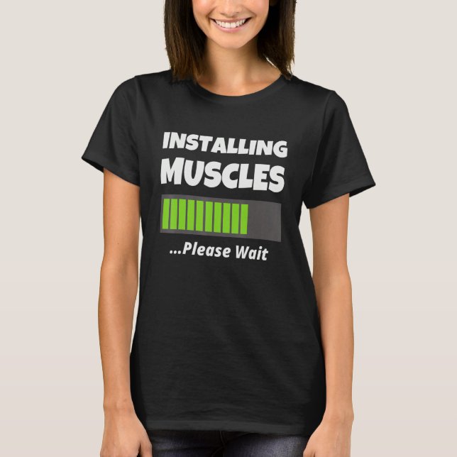 Funny Gym Workout Apparel - Installing Muscles Ple T Shirt (Framsida)