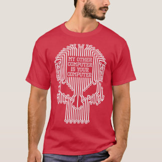 Funny hacker Den andra datorn är din datordator T Shirt