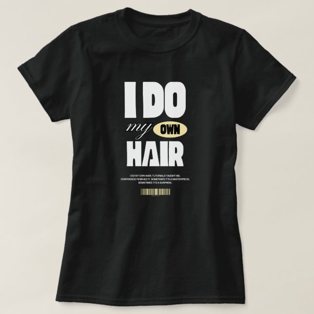 Funny Hairstylist Custom Graphic T-shirt for All (Design framsida)