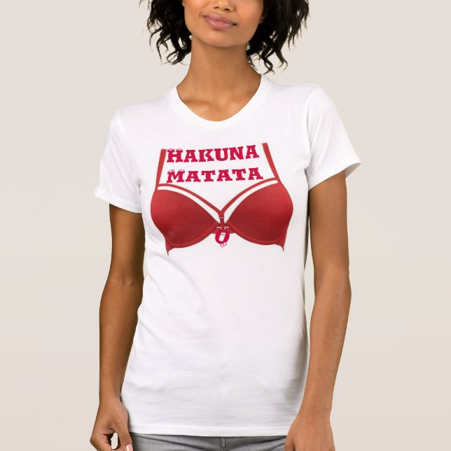 Funny Hakuna Matata Red Bra-citat Tshirt Tee (Framsida)
