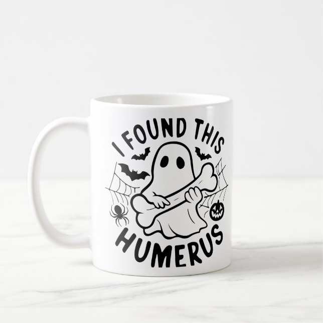 Funny Halloween Ghost Mugg - "Jag hittade Humerus" (Vänster)
