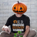 Funny Halloween Haunted House Spooky T Shirt<br><div class="desc">Lite Halloween humor i orange och svart. Inget säger att du är besatt av Halloween helgdag mer än O.H.D.,  överdriven Halloween-störning. Fullständig med hemsökta fladdermöss för O.</div>