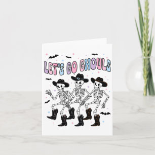 Funny Halloween Lets Go Ghouls Dancing Skeleton Gh Kort