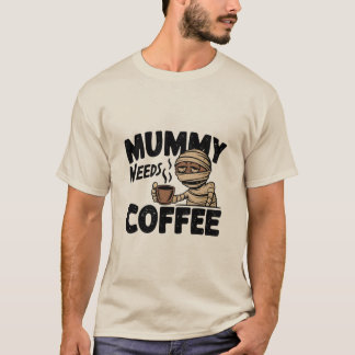 Funny Halloween Mummy Needs Coffee T Shirt
