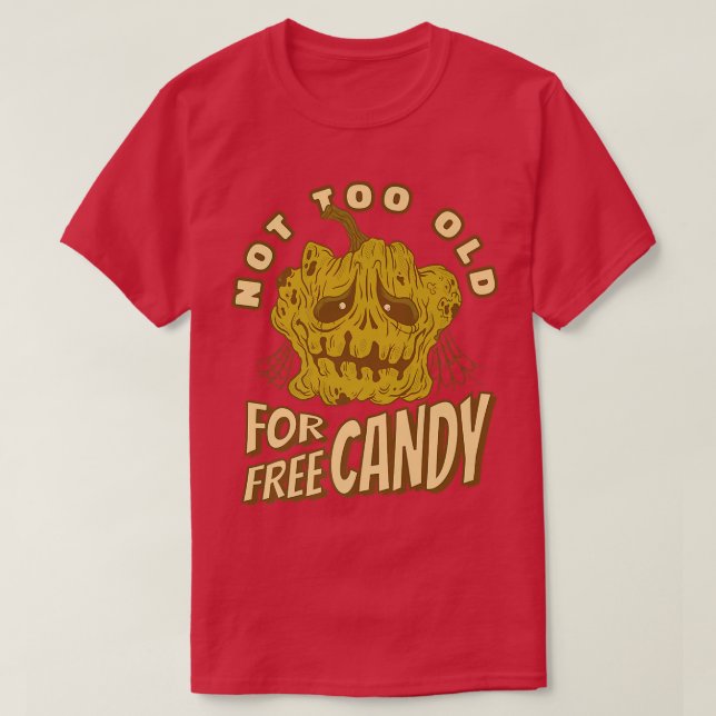 Funny Halloween-offert inte för gammal för gratis  T Shirt (Design framsida)