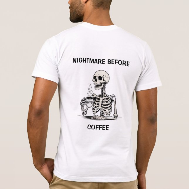 Funny Halloween Skeleton Coffee Tshirt T Shirt (Baksida)