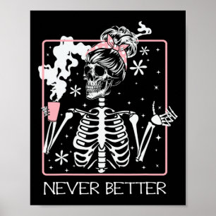Funny Halloween Skeleton Drinking Coffee Quote Nev Poster