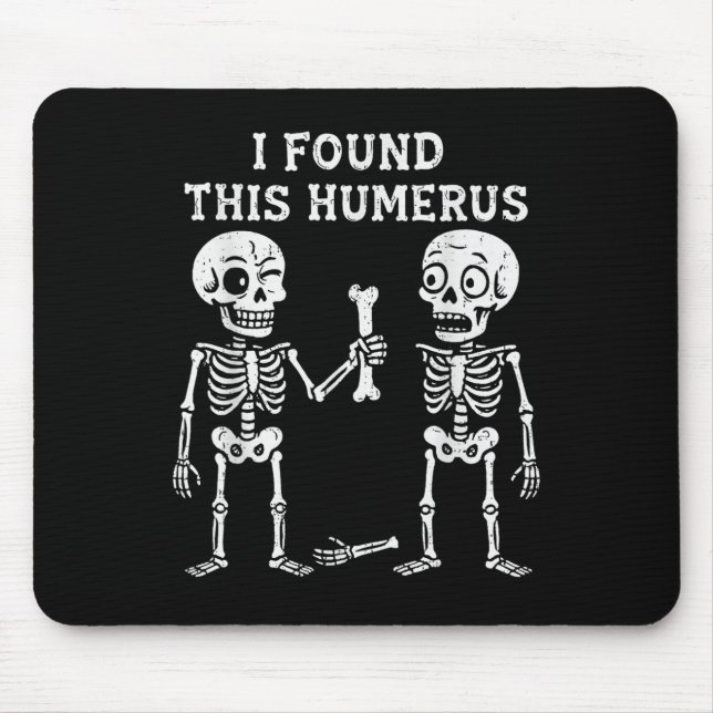 Funny Halloween Skeleton Jag hittade Humerus Humou Musmatta (Framsidan)