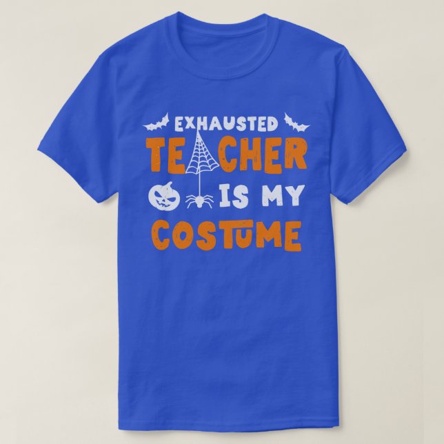 Funny Halloween Teacher Costume Exhausted Hallowee T Shirt (Design framsida)