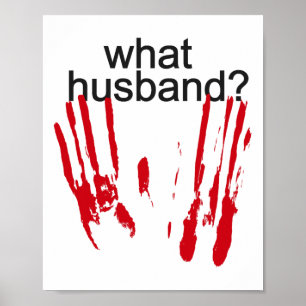 Funny Halloween What Make Bloody Handprint Bloo Poster