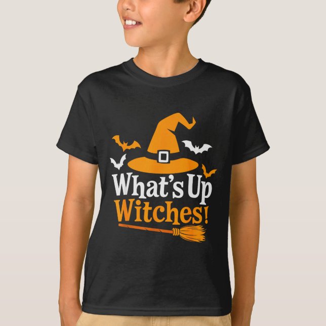 Funny Halloween Witch Costume What's Up Witches  T Shirt (Framsida)