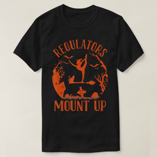 Funny Halloween Witch, Regulatorese Mount Up (17) T Shirt (Design framsida)