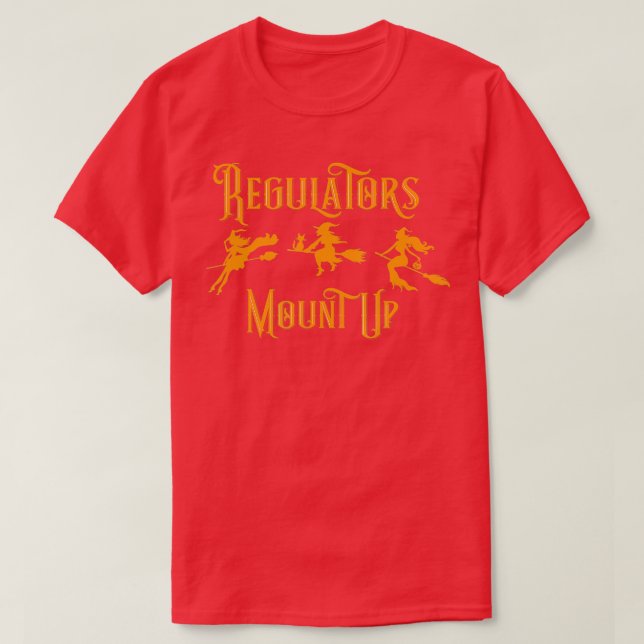 Funny Halloween Witch Regulatorese Mount Up (3) T Shirt (Design framsida)