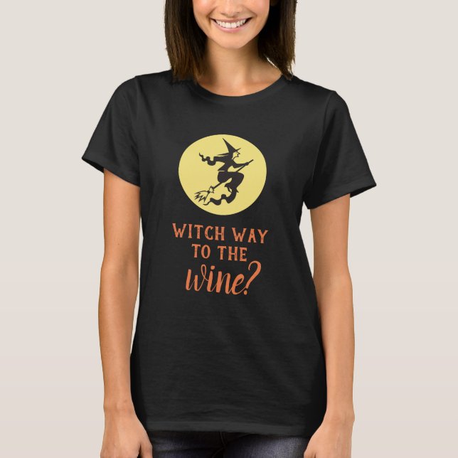 Funny Halloween Witch Way Vin Quote Black T Shirt (Framsida)