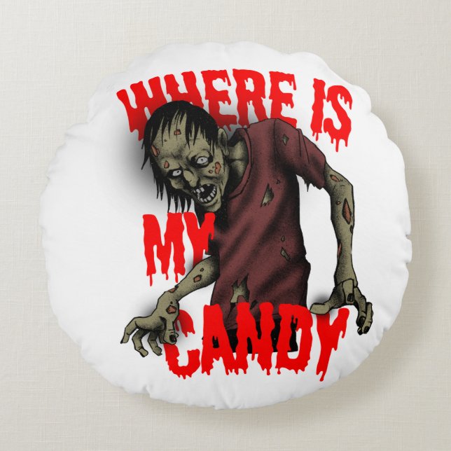 Funny Halloween Zombie Pillow – “Where Is My Candy Rund Kudde (Framsidan)