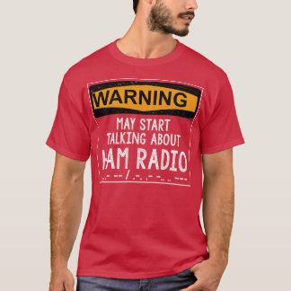 Funny Ham Radio Operator Gift T Shirt