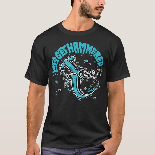 Funny Hammerhead Shark Drinking Pun Lets Get Hamme T Shirt (Framsida)