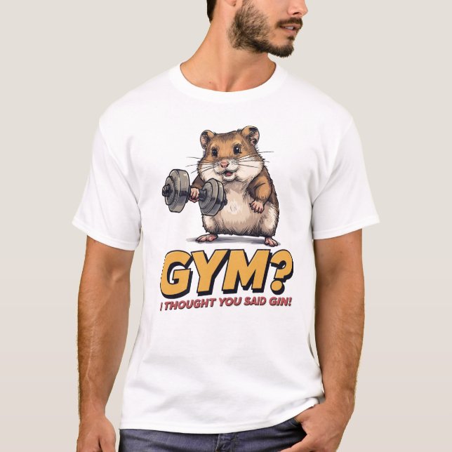 Funny Hamster Gym T-Shirt – I Thought You Said Gin (Framsida)