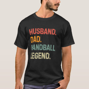 Funny Handball Make Pappa Handball Legend Far' T Shirt