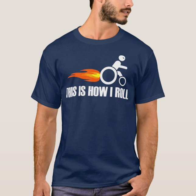 Funny Handicap    Wheelstol Så här rullar jag T Shirt (Framsida)