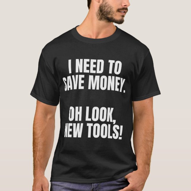 Funny Handyman Dad Humor Oh Look, New Tools  T Shirt (Framsida)