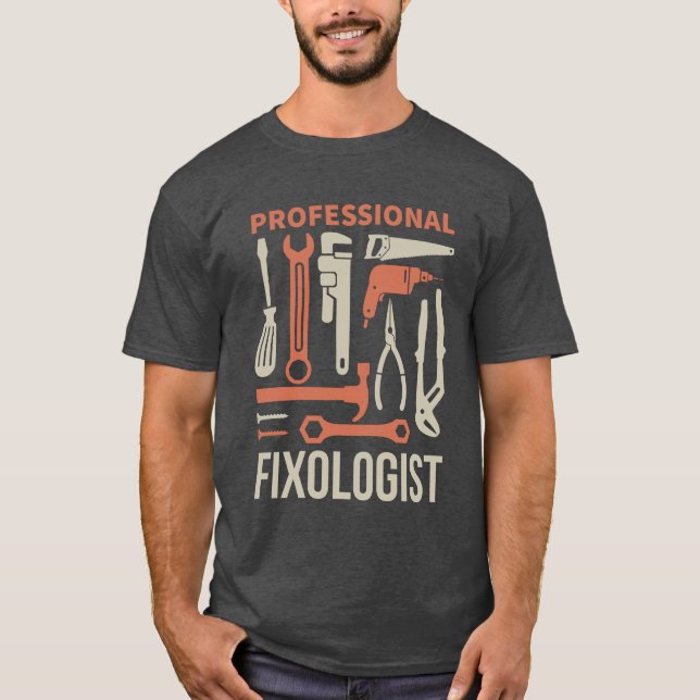Funny handyman FIXOLOGIST 2 T-Shirt (Framsida)