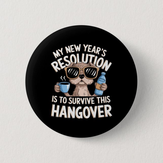 Funny Hangover Survival Dog New Year's Resolution  Knapp (Framsida)