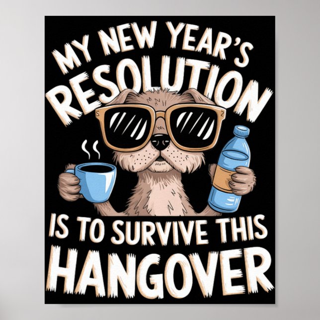 Funny Hangover Survival Dog New Year's Resolution  Poster (Framsidan)