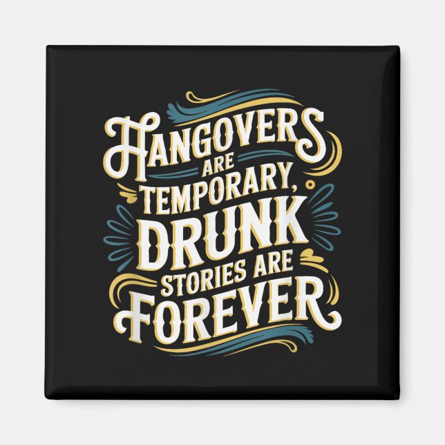 Funny Hangovers Are Temrary Drinking Humor  Magnet (Framsidan)