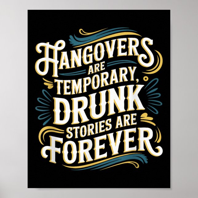 Funny Hangovers Are Temrary Drinking Humor  Poster (Framsidan)