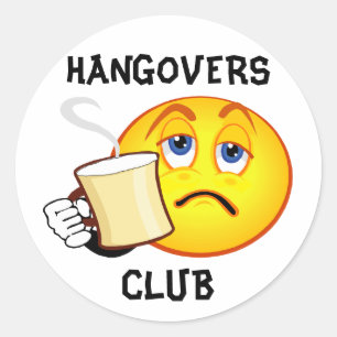 Funny Hangovers Klubb Sticker Runt Klistermärke