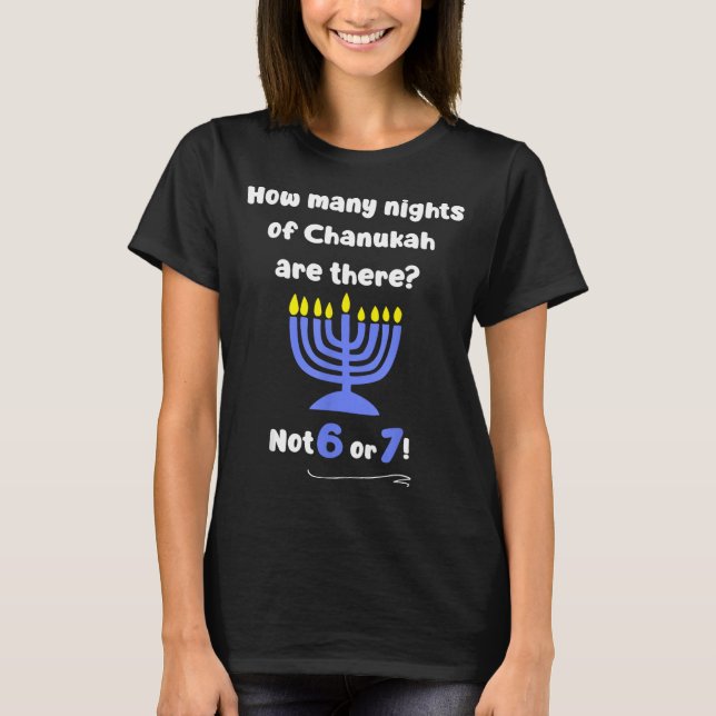 Funny Hanukkah 67 Meme Teacher How Many Nights Of  T Shirt (Framsida)