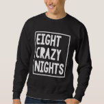 Funny Hanukkah Eight Crazy Nights Chanukah Jewish Lång Ärmad Tröja<br><div class="desc">Funny Hanukkah Eight Crazy Nights Chanukah Jewish jul</div>