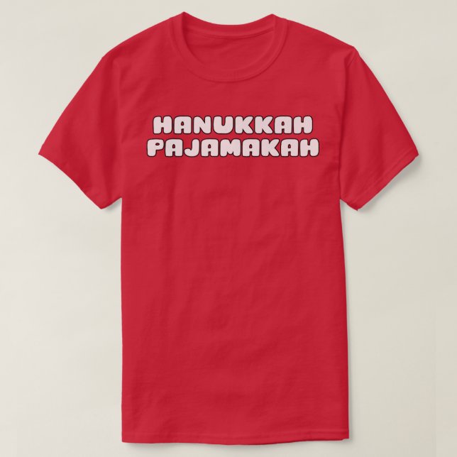 Funny Hanukkah Pajamakah T Shirt (Design framsida)